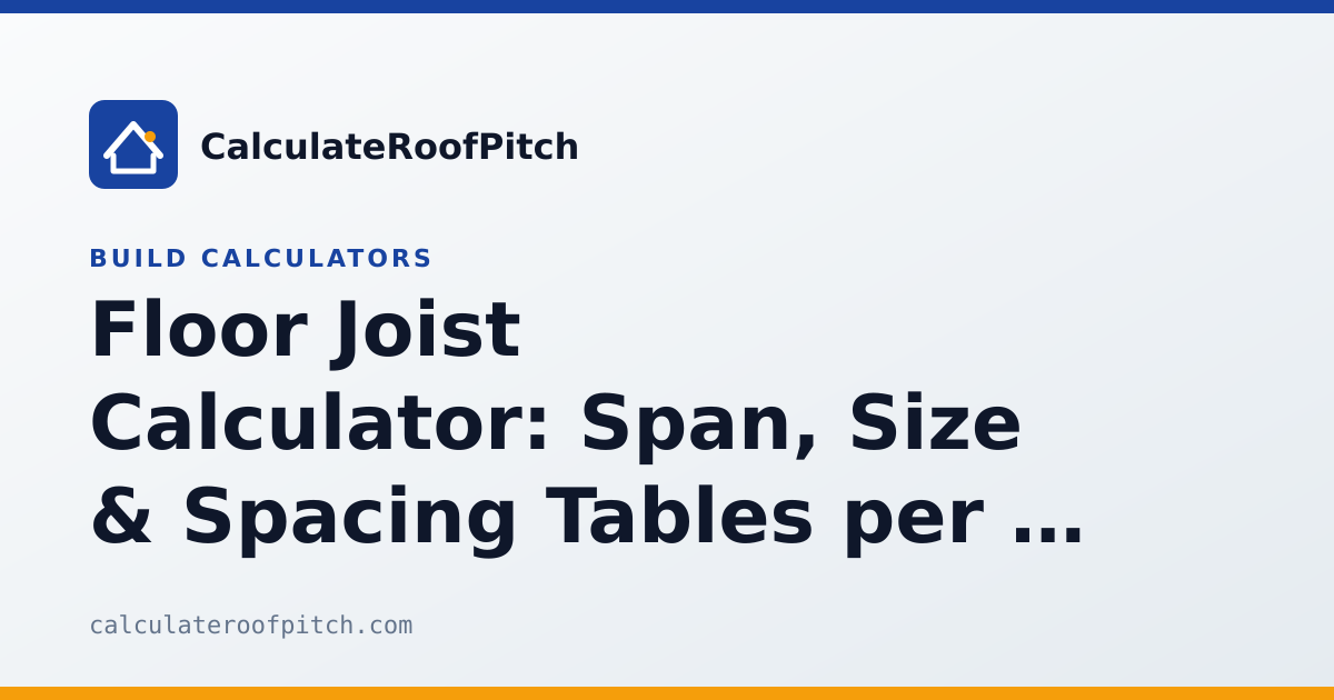 Irc Table R502 Floor Joist Calculator: Span, Size & Spacing Tables per IRC R502 (Free)