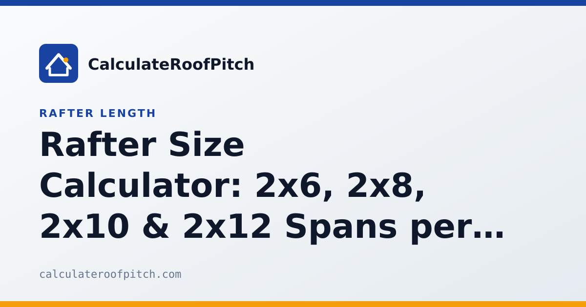 2x6 Rafters R49 Rafter Size Calculator: 2x6, 2x8, 2x10 & 2x12 Spans per IRC R802 (Free)