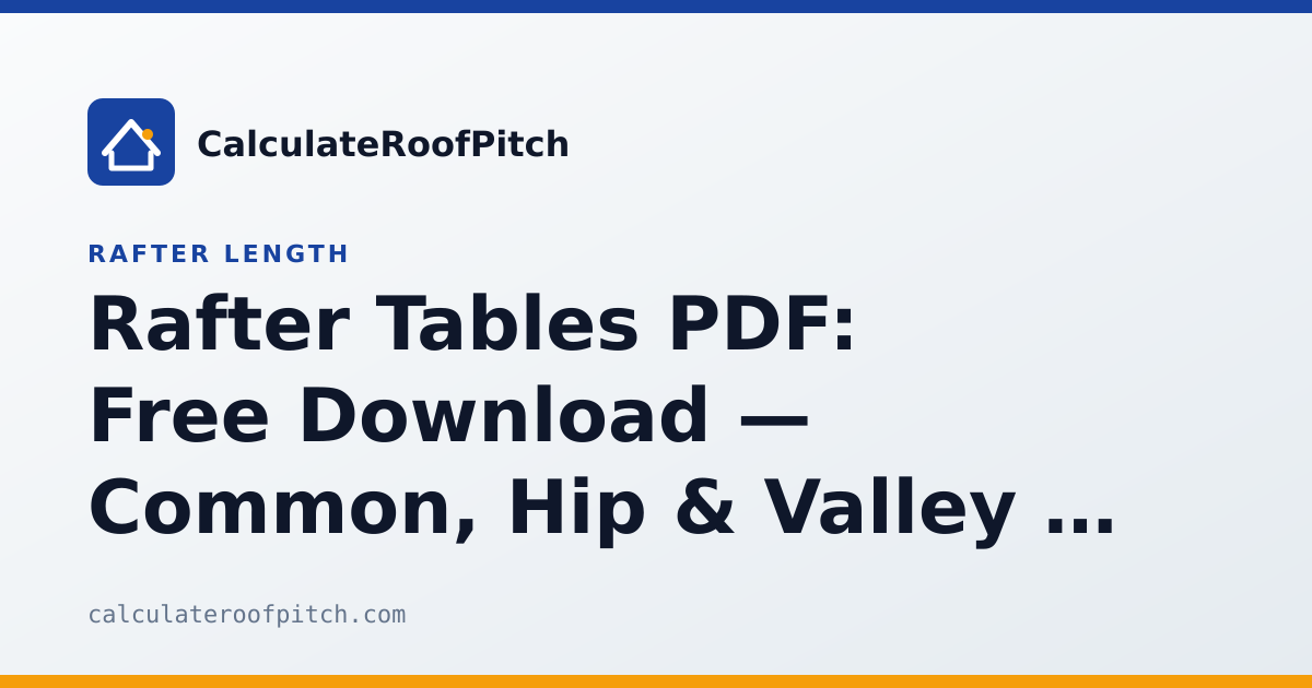 Rafter Tables PDF: Free Download — Common, Hip & Valley Spans by Pitch